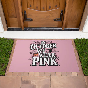 In October We Wear Pink Halloween Witch  Doormat