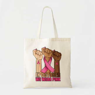In October We Wear Pink Hand Raise Breast Cancer A Tote Bag