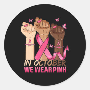 In October We Wear Pink Hand Ribbon Breast Cancer Classic Round Sticker