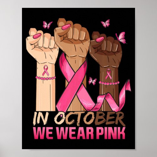 In October We Wear Pink Hand Ribbon Breast Cancer  Poster