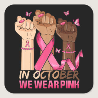 In October We Wear Pink Hand Ribbon Breast Cancer  Square Sticker