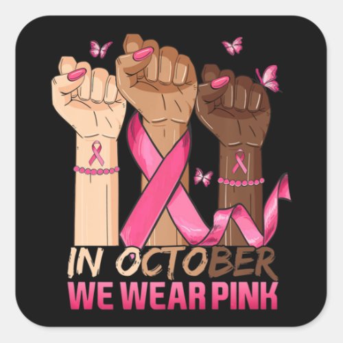 In October We Wear Pink Hand Ribbon Breast Cancer  Square Sticker