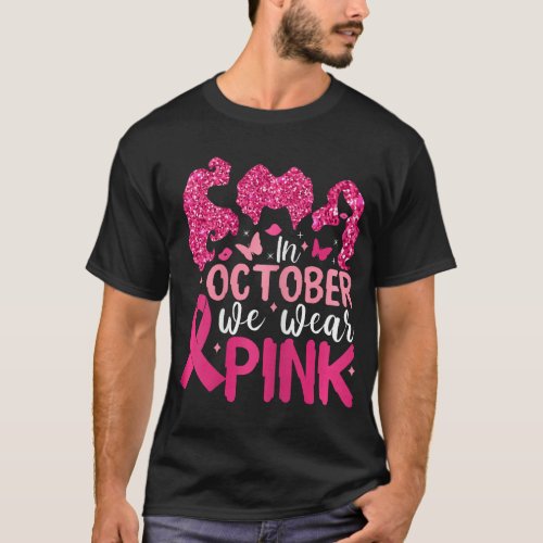 in october we wear pink hocus pocus breast cancer  T_Shirt