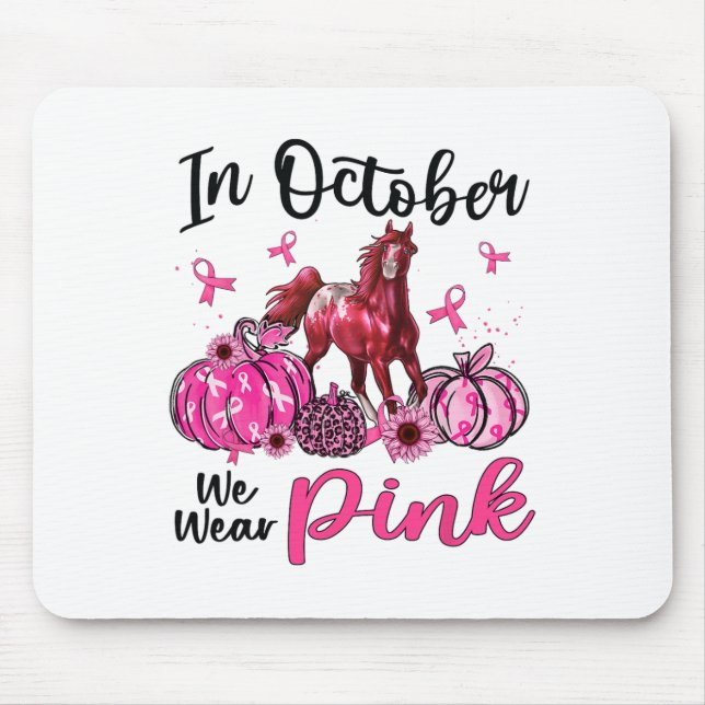 In October We Wear Pink Horse Pumpkin Leopard Brea Mouse Pad (Front)