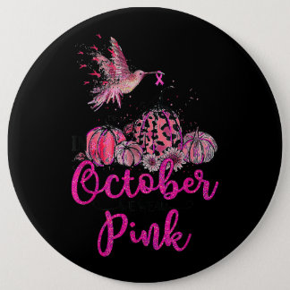 In October We Wear Pink Hummingbird Breast Cancer  Button