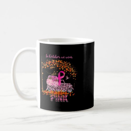 in october we wear pink hummingbirdpumpkinstruck l coffee mug