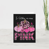 In October We Wear Pink Pumpkin Breast Cancer Awar