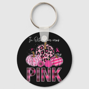 In October We Wear Pink Pumpkin Breast Cancer Awar Keychain