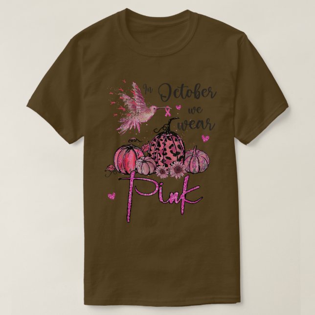 In October We Wear Pink Pumpkin Breast Cancer Awar T-Shirt (Design Front)