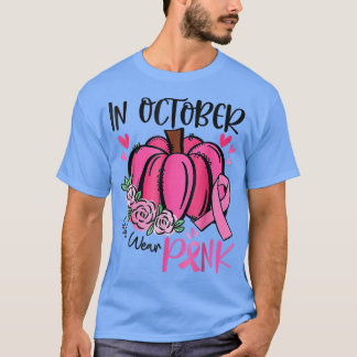 In October We Wear Pink Pumpkin Breast Cancer Awar T-Shirt