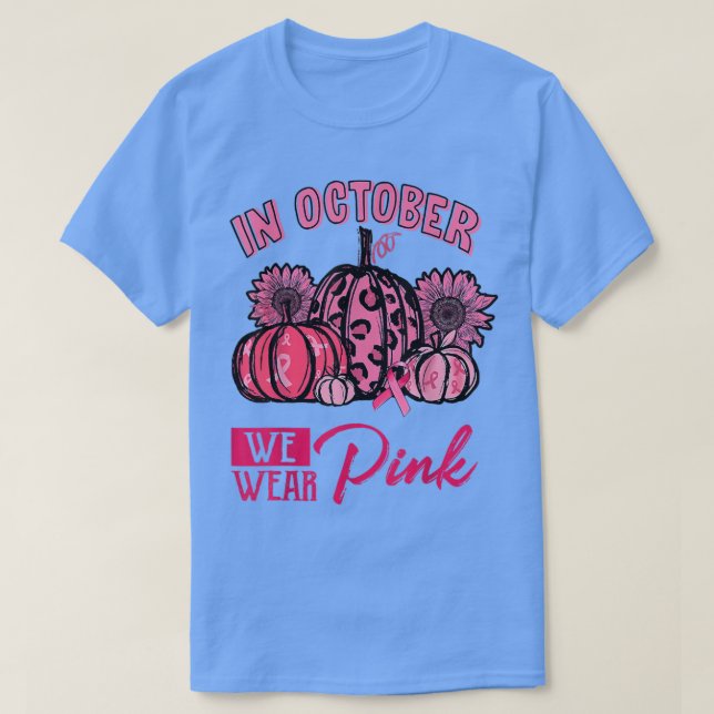 In October We Wear Pink Pumpkin Breast Cancer Hall T-Shirt (Design Front)