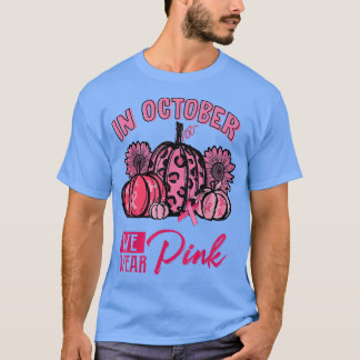 In October We Wear Pink Pumpkin Breast Cancer Hall T-Shirt