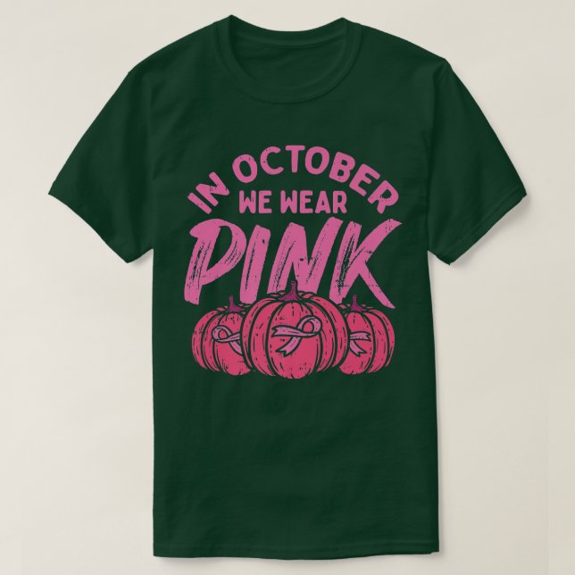 In October We Wear Pink Pumpkin Breast Cancer Hall T-Shirt (Design Front)
