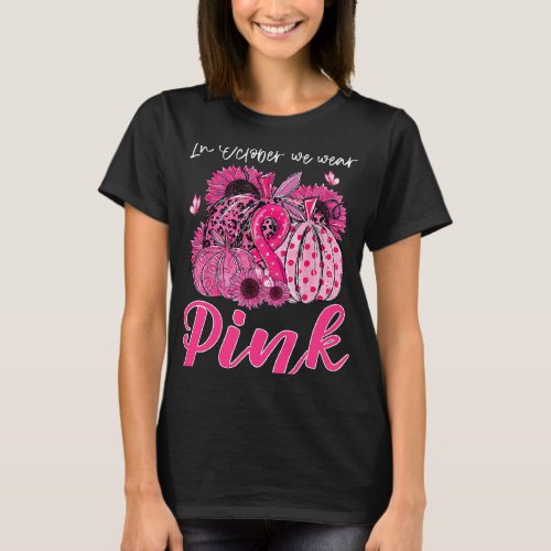 in october we wear pink pumpkin breast cancer hall T_Shirt