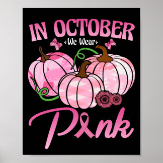In October We Wear Pink Pumpkin Breast Cancer Poster