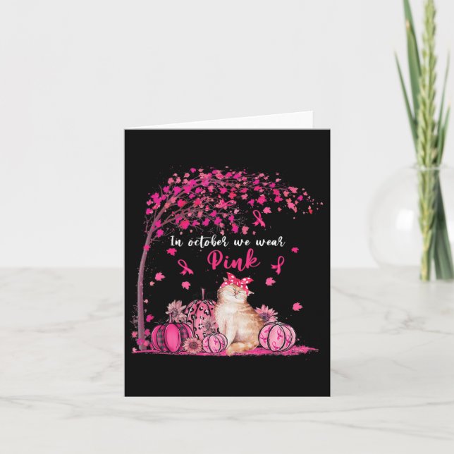 In October We Wear Pink Pumpkin Cat Breast Cancer  Card (Front)