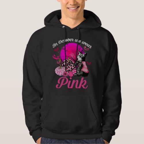 in october we wear pink pumpkin cat breast cancer  hoodie