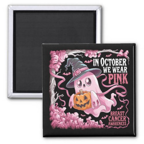 In October We Wear Pink Pumpkin Ghost Magnet