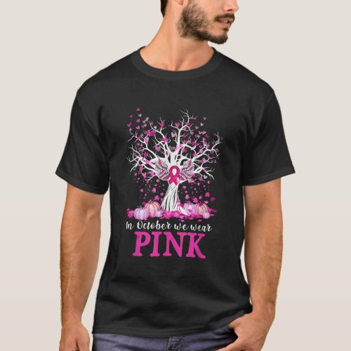 In October We Wear Pink Pumpkin Tree Breast Cancer T_Shirt
