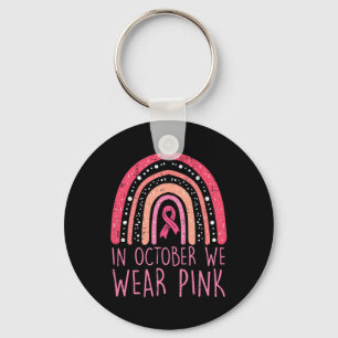 In October We Wear Pink Rainbow Cute Breast Cancer Keychain