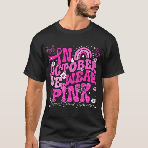 In October We Wear Pink Retro Groovy Breast Cancer T_Shirt