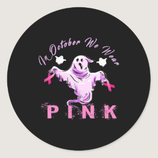 In October We Wear Pink Ribbon Ghost Breast Cancer Classic Round Sticker