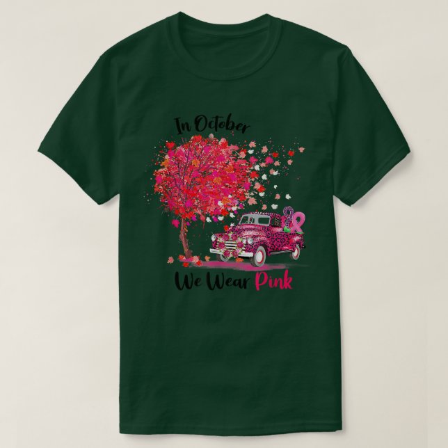 In October We Wear Pink Ribbon Leopard Truck Breas T-Shirt (Design Front)