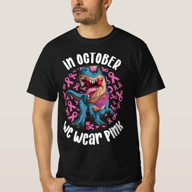 In October We Wear Pink Ribbon T-rex Dinosaur T-Shirt (Front)