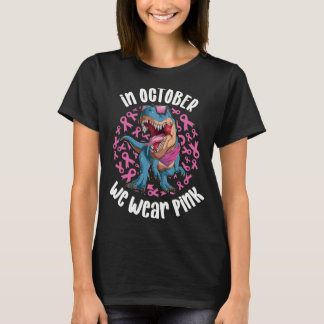 In October We Wear Pink Ribbon T-rex Dinosaur T-Shirt