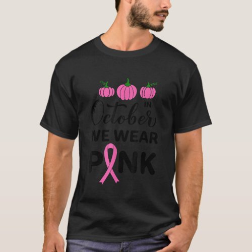 In October We Wear Pink Ribbon Warrior Pumpkin Hal T_Shirt