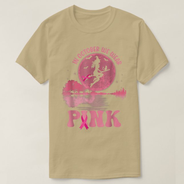 In October We Wear Pink Ribbon Witch Breast Cancer T-Shirt (Design Front)