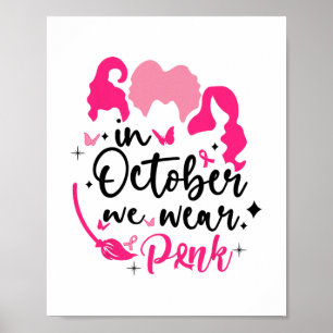 in october we wear pink ribbon witch halloween bre poster