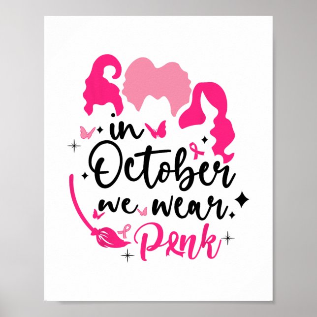in october we wear pink ribbon witch halloween bre poster (Front)