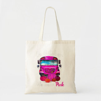 In October We Wear Pink School Bus Breast Cancer A Tote Bag