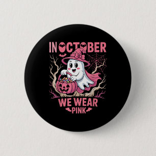 In October We Wear Pink Shirt Breast Cancer Awaren Button