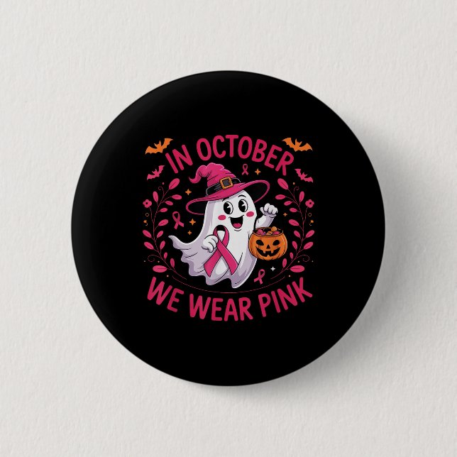 In October We Wear Pink Shirt Breast Cancer Awaren Button (Front)