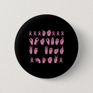 In October We Wear Pink Sign Language Breast Cance Button