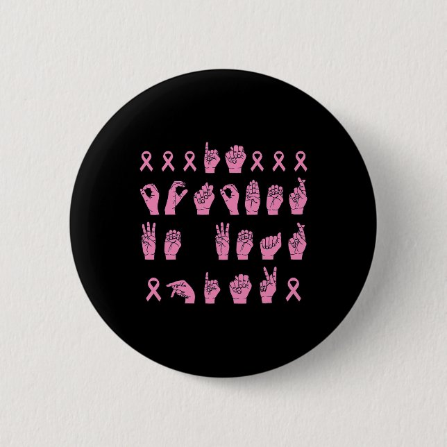 In October We Wear Pink Sign Language Breast Cance Button (Front)