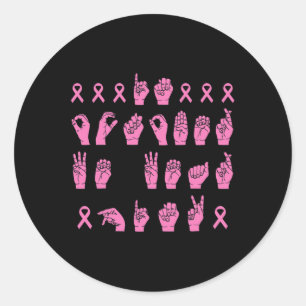 In October We Wear Pink Sign Language Breast Cance Classic Round Sticker