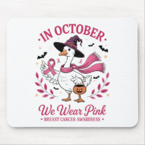 In October We Wear Pink Silly Goose Halloween Brea Mouse Pad
