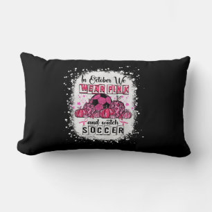 In October we wear pink Soccer Breast Cancer Aware Lumbar Pillow