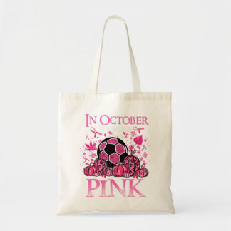 In October We Wear Pink Soccer Breast Cancer Aware Tote Bag