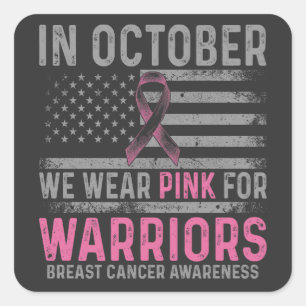 In October we wear pink Square Sticker