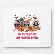 In October We Wear Pink Sugar Skulls Breast Cancer Mouse Pad