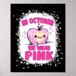 In October We Wear Pink Teacher Breast Cancer Awar Poster