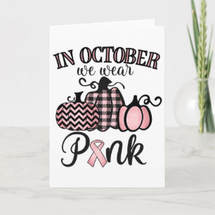 In October We Wear Pink Thanksgiving Breast Cancer Card