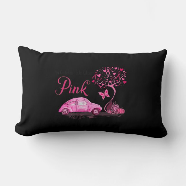 In October We Wear Pink Truck Tree Breast Cancer A Lumbar Pillow (Front)
