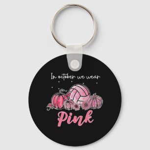 In October We Wear Pink Volleyball Breast Cancer A Keychain