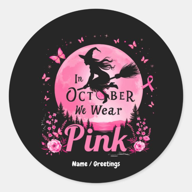 In October We Wear Pink Witch Breast Cancer Classic Round Sticker (Front)
