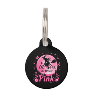 In October We Wear Pink Witch Breast Cancer Pet ID Tag
